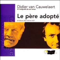 Le père adopté - Cd audio - Didier van Cauwelaert (biographie)