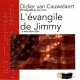 CD - L'EVANGILE DE JIMMY - DIDIER VAN CAUWELAERT (ROMAN)
