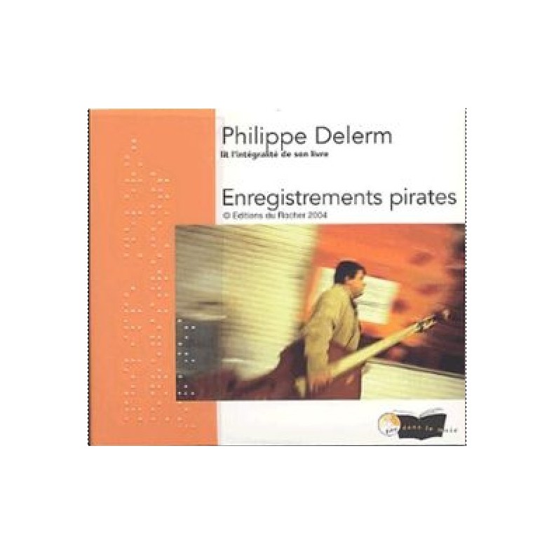 Enregistrements pirates (Nouvelles) - Cd audio - Philippe Delerm