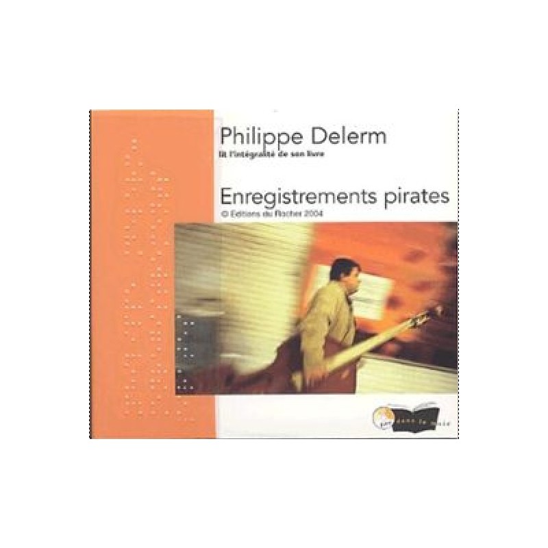 Enregistrements pirates (Nouvelles)  de Philippe Delerm - Cd audio